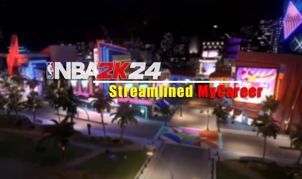 NBA 2K24 Streamlined MyCareer