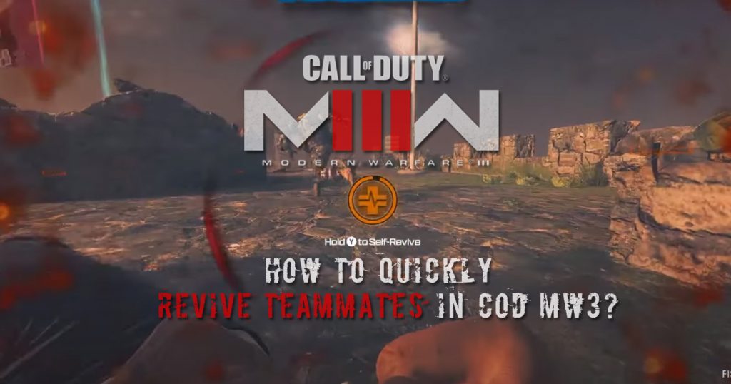 How to Quickly Revive Teammates in COD MW3?