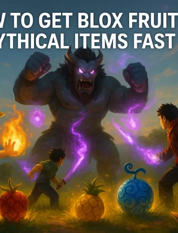 How to Get Blox Fruits Mythical Items Fast (2025 Guide)